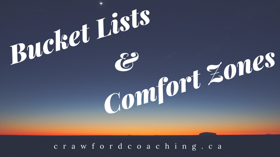 Bucket Lists and Comfort Zones