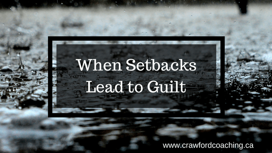When Setbacks Lead to Guilt (1)